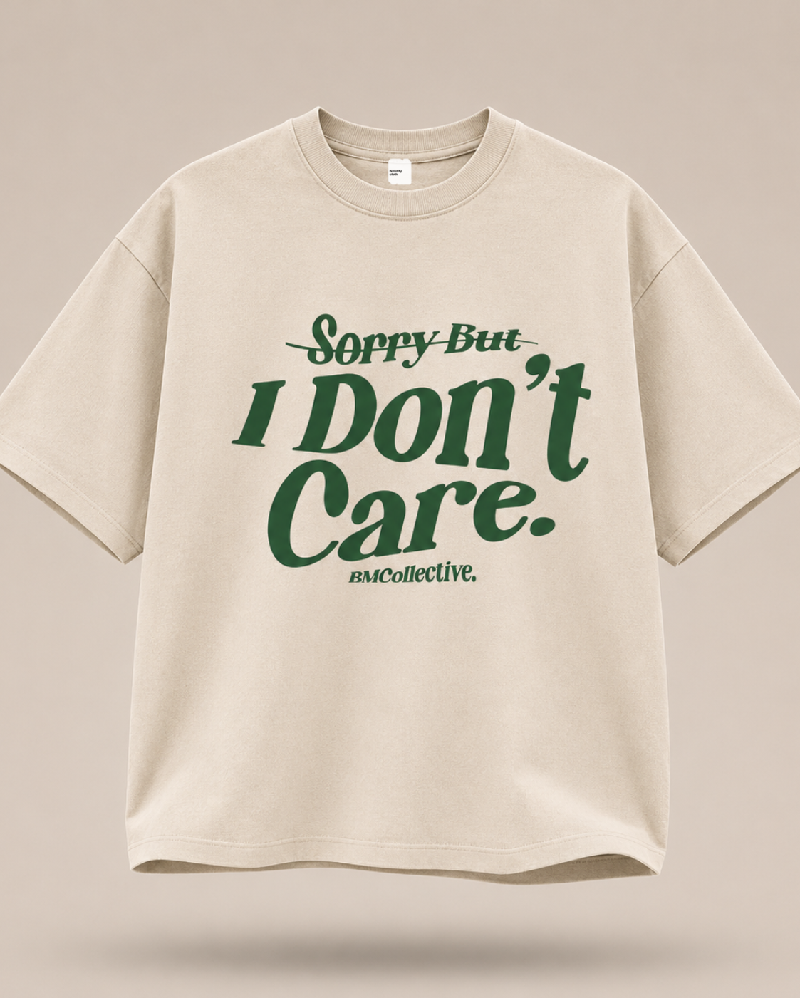 Sorry But I Don’t Care Oversized Tee